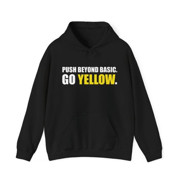 Push Beyond Basic, Go Yellow! – Limited Edition Hoodie